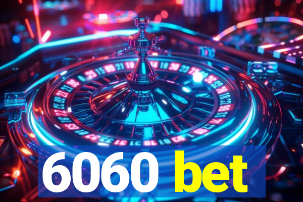 6060 bet